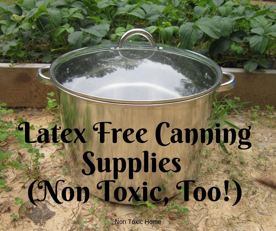 LatexFree Canning Supplies (NonToxic, Too!)